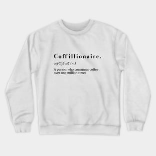 Coffillionaire White Crewneck Sweatshirt